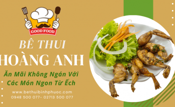 Ăn Mãi Không Ngán Với Các Món Ngon Từ Ếch Tại Bê Thui Hoàng Anh